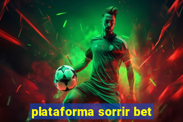 plataforma sorrir bet